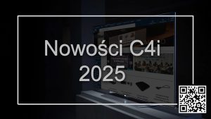 Nowości C4i z czerwca 2025