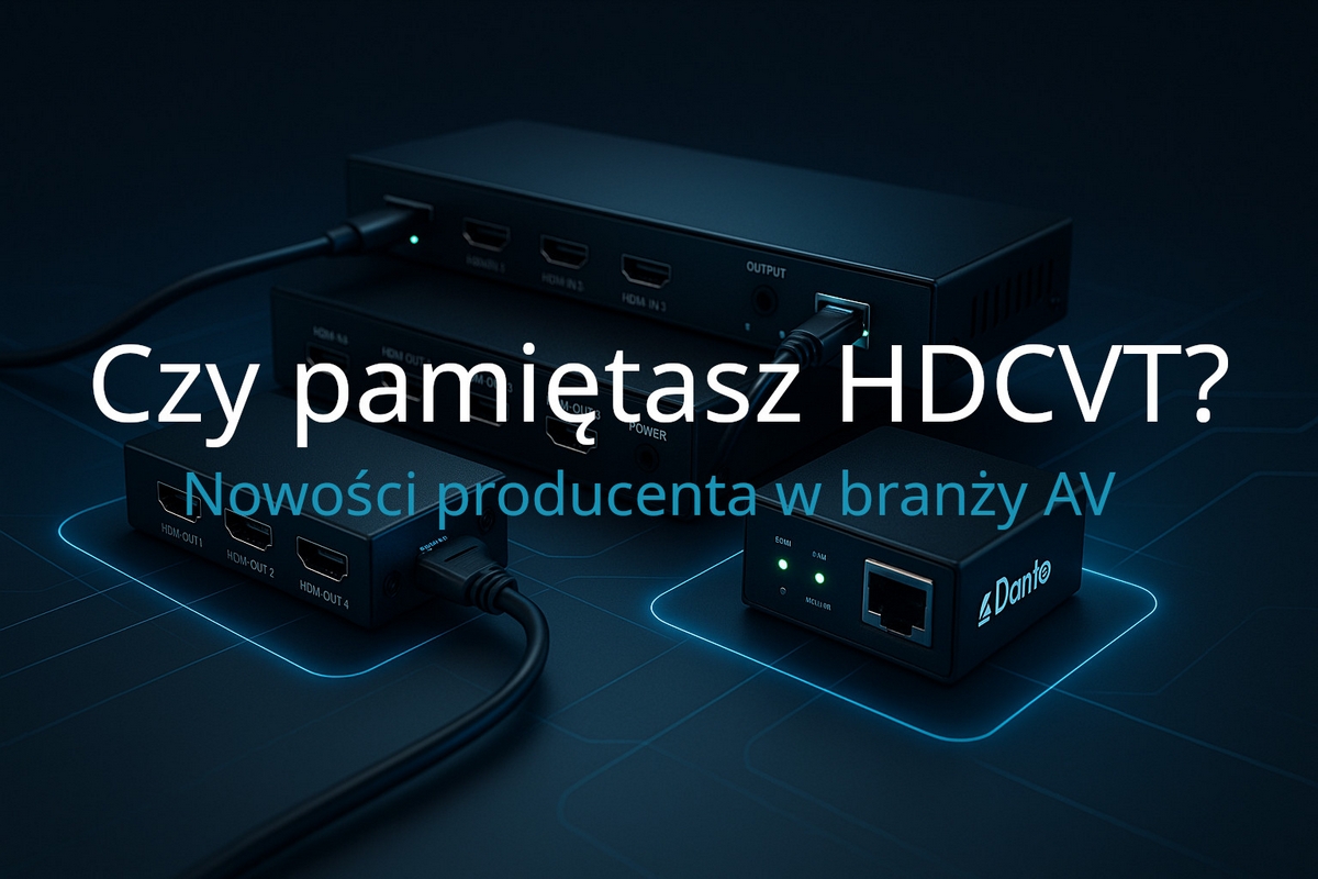 Czy pamiętasz HDCVT? Wybrane rozwiązania 2025
